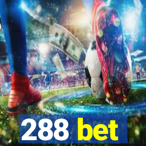 288 bet